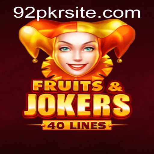 Exploring the Thrills of FruitsAndJokers40 with a Twist of 92PKR