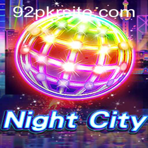 Exploring NightCity: The Thrilling World of 92PKR